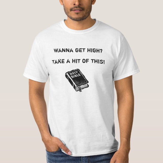 WOLLEN SIE, UM HOCH ZU ERHALTEN? T-Shirt (Vorderseite)