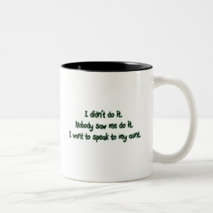 Wollen Sie, um mit meiner Tante zu sprechen Zweifarbige Tasse