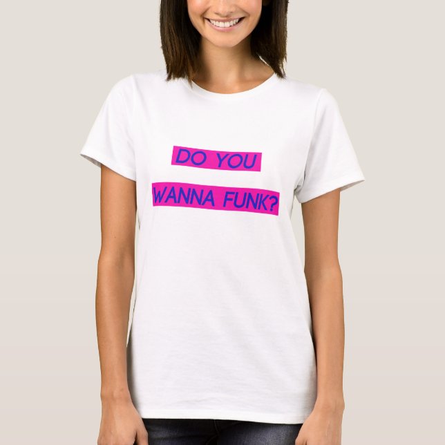 Wollen Sie zum Funk-T-Shirt T-Shirt (Vorderseite)