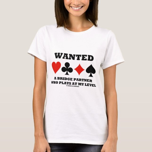 Wollte einen Brücken-Partner, der auf meinem T-Shirt (Vorderseite)