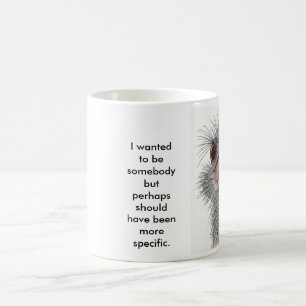 , Wollte ich, um zu sein jemand Kaffeetasse