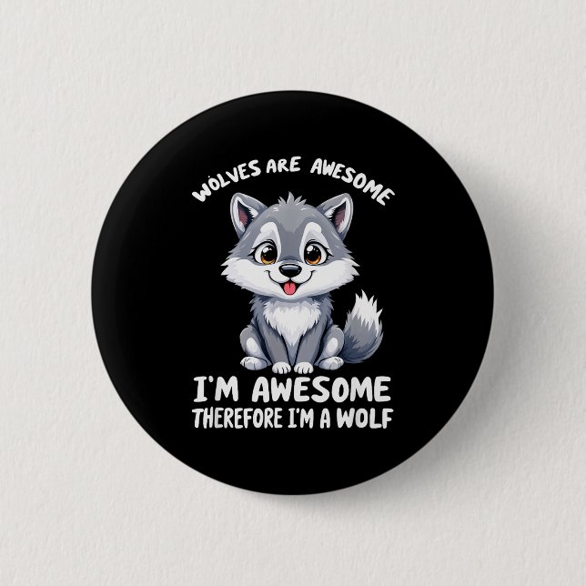 Wolves Are Awesome Funny Wolf Gif Zookeeper  Button (Vorderseite)