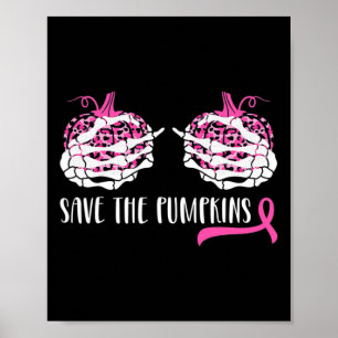 Woman Breast Cancer Awareness Save The Pumpkins Ha Poster