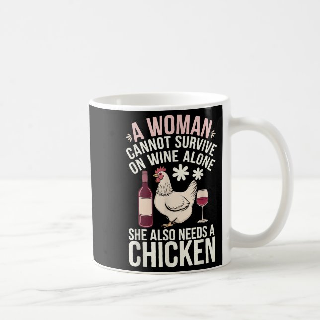 Woman Cannot Survive Wine Alone She Needs Chicken  Kaffeetasse (Rechts)