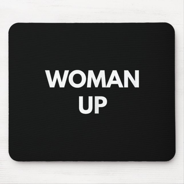 Woman Up - Motivational Feminism Shirts  Mousepad (Vorne)