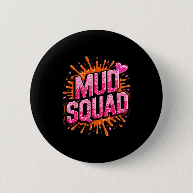 Womans Muddy Mud Run Squad Mudding Running Girls T Button (Vorderseite)