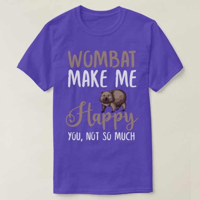 Wombat macht mich glücklich über dich nicht so seh T-Shirt (Design vorne)