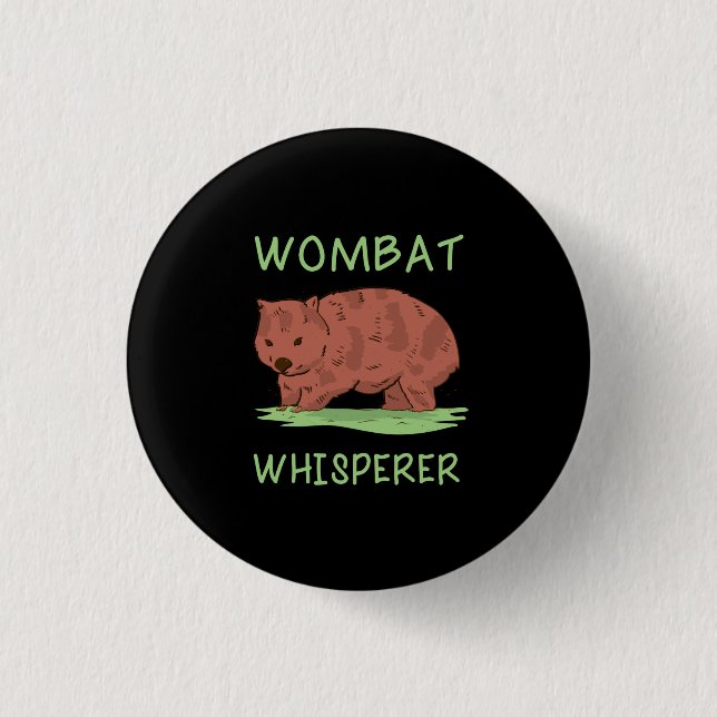 Wombat Whisperer Button (Vorderseite)