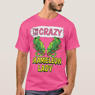 Women Chameleon Zitat Ich bin die verrückte Chamel T-Shirt