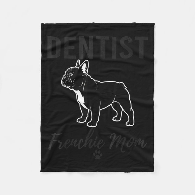 Women Dentist Frenchie Mom Shirt Funny Dog Lover D Fleecedecke (Vorderseite)