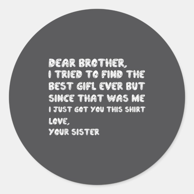 women Find Brother I Tried Dear Runder Aufkleber (Vorderseite)