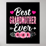 Women Girls Best Grandmother Ever Flowers Cute Poster<br><div class="desc">Women Girls Best Grandmother Ever Flowers Cute Mother's Day Gift. Perfect gift for your dad,  mom,  papa,  men,  women,  friend and family members on Thanksgiving Day,  Christmas Day,  Mothers Day,  Fathers Day,  4th of July,  1776 Independent day,  Veterans Day,  Halloween Day,  Patrick's Day</div>