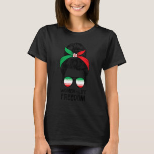 Women Life Freedom Free Iran Messy Bun Iran Fla T-Shirt