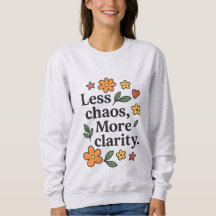 Women’s Positive Quote Hoodie – Weniger Chaos Mehr