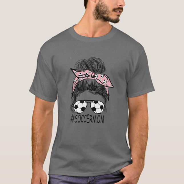 Women Soccer Mama Messy Bun Soccer Lover T-Shirt (Vorderseite)