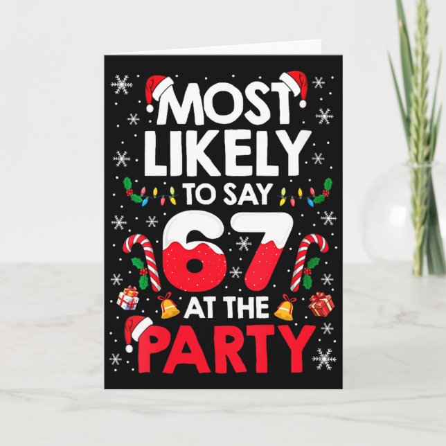 Womens 67 Funny Christmas Meme Most Likely To Say  Karte (Vorderseite)