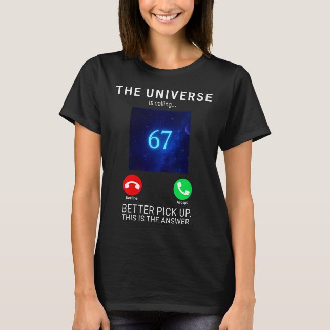 Womens 67 Meme The Universe Is Calling V-neck  T-Shirt (Vorderseite)