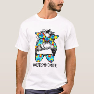 Womens Autism Mama Life Messy Bun Sonnenbrillen Ba T-Shirt