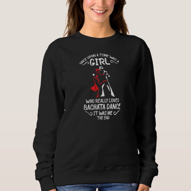 Womens Bachata Dance  Really Love Bachata Dancing Sweatshirt (Vorderseite)