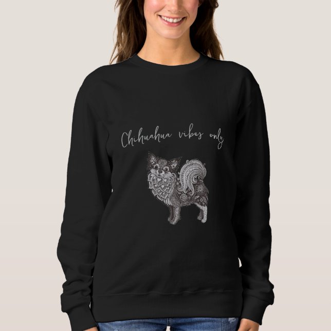 Women's Basic Sweatshirt Chihuahua Vibes (Devant)