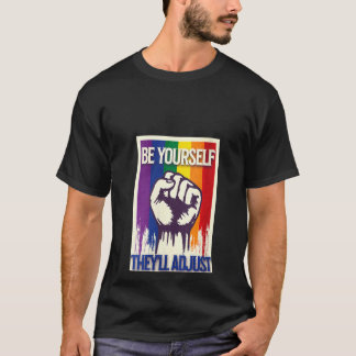 Womens Be Yourself Theyll Adjust Pride Month LGBTQ T-Shirt