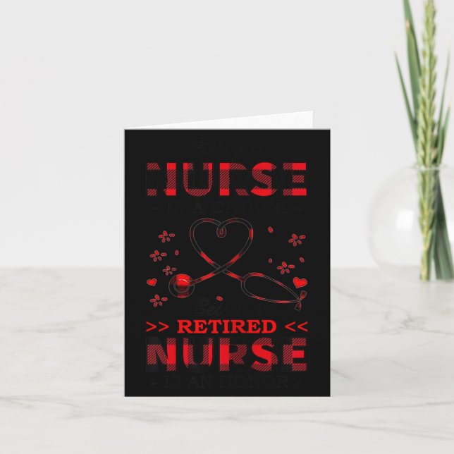 Womens Being Nurse Is A Choice Being A Retired Nur Karte (Vorderseite)