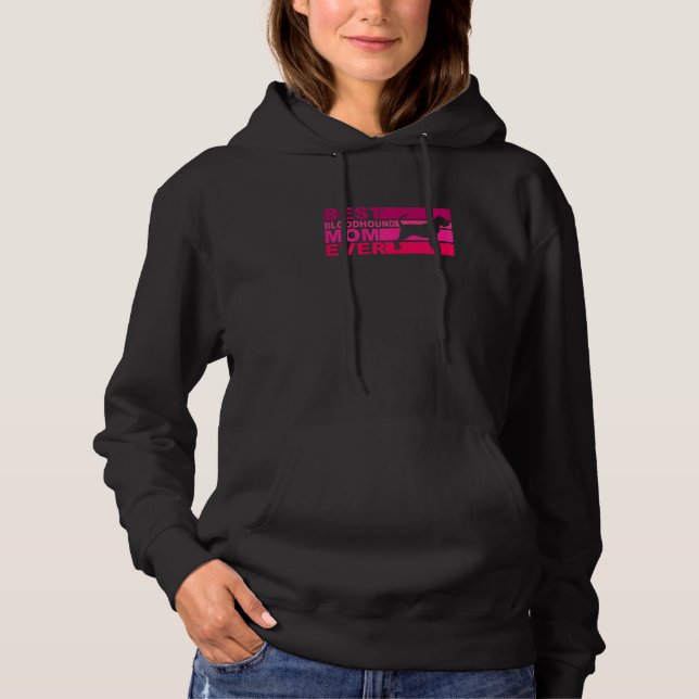 Womens Best Bloodhound Mom Ever Hoodie (Vorderseite)