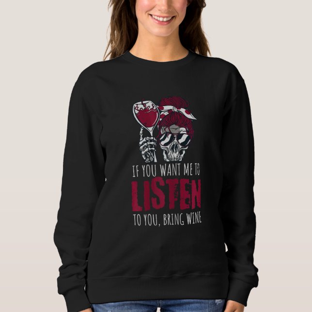 Womens Bring Wine  Drinking Skeleton Quote Sweatshirt (Vorderseite)