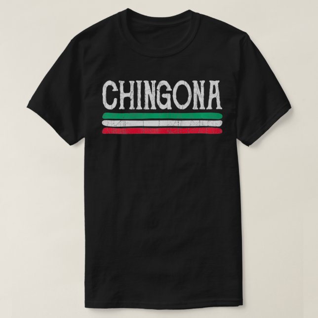 Womens Chingona Chicana Meicana Latina Meican  T-Shirt (Design vorne)