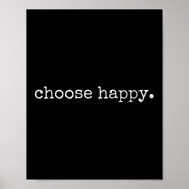 Womens Choose Happy Cute Sitivity Joy Love Insrati Poster (Vorne)