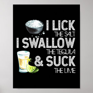 Womens Cinco De Mayo I Lick Salt Swallow Tequila Poster