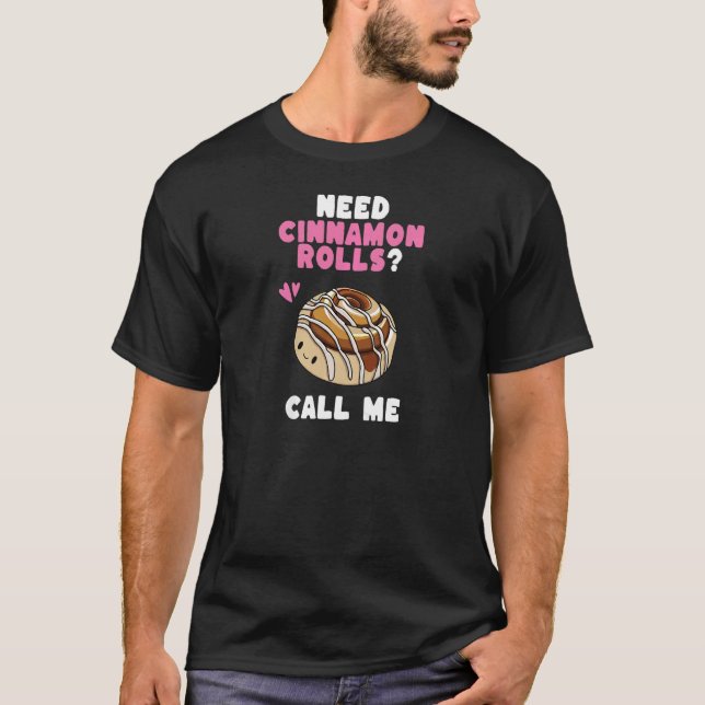 Womens Cinnamon Buns Need Cinnamon Rolls Call Me   T-Shirt (Vorderseite)