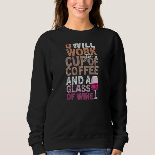 Womens Coffee Wine Zitat Barista Cool Coffee Wein Sweatshirt