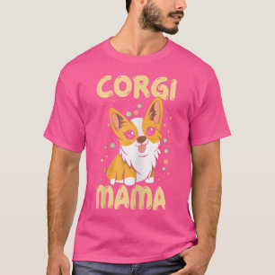 Womens Corgi Mama Funny Corgi Dog Owner T-Shirt