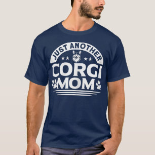 Womens Corgi nur ein weiterer Corgi Mama Hund Love T-Shirt