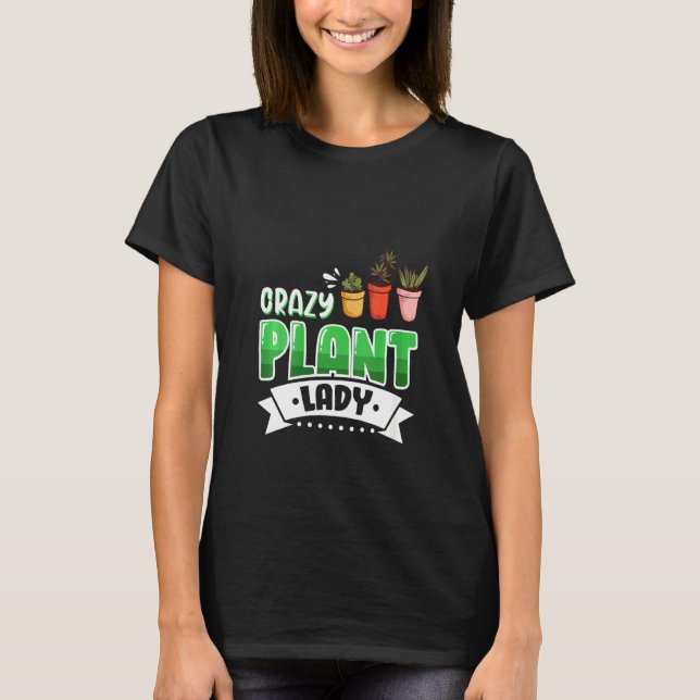 Womens Crazy Pflanze Lady Sukkulente Pflanze T-Shirt (Vorderseite)