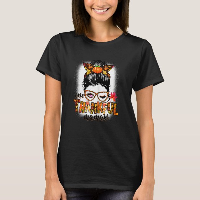 Womens Cute One Thankful Mamaw Messy Bun Fall Autu T-Shirt (Vorderseite)