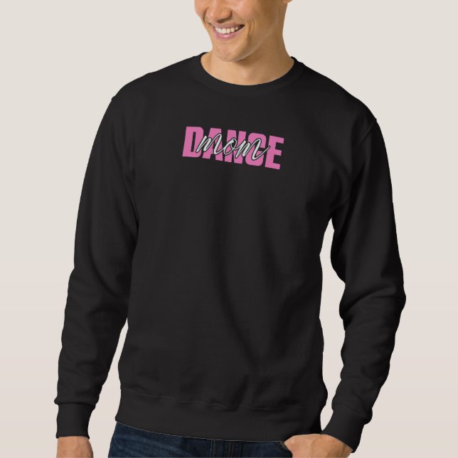 Womens Dancing Dance Mom Dancer Sweatshirt (Vorderseite)