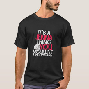 Womens Das ist ein Jenna-Ding, das man nicht verst T-Shirt