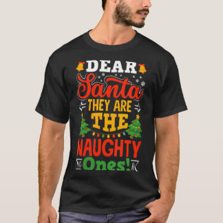 Womens Dear Santa The Naughty Ones Funny Christmas T-Shirt