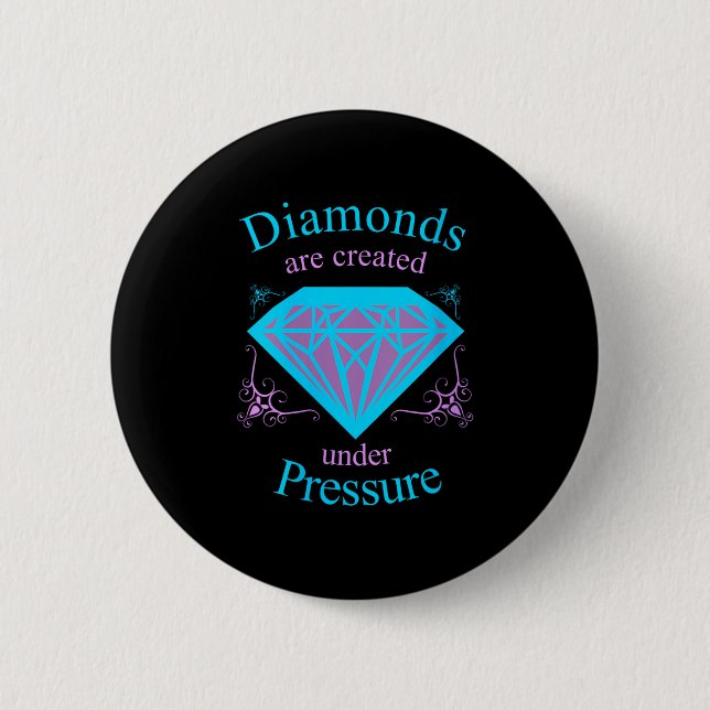 Womens Diamonds Are D Under Pressure - Motivationa Button (Vorderseite)