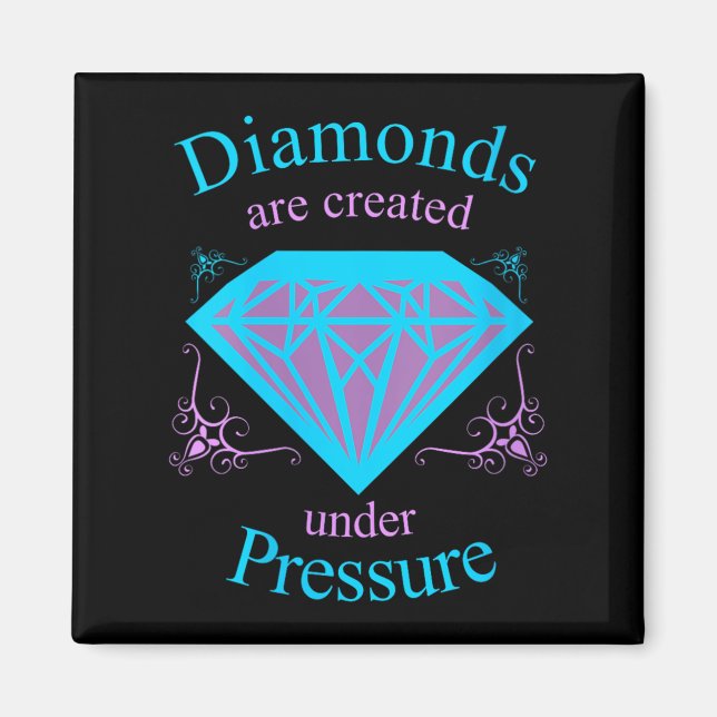 Womens Diamonds Are D Under Pressure - Motivationa Magnet (Vorne)
