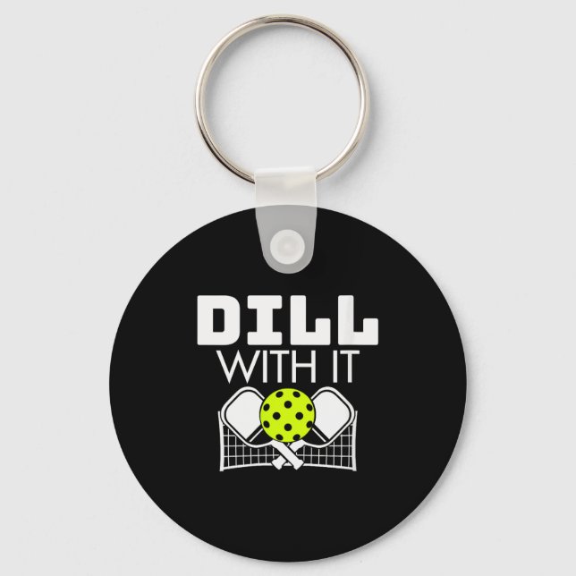 Womens Dill With It Funny Ckleball Paddle And Net  Schlüsselanhänger (Vorderseite)