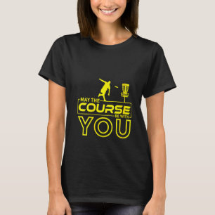 Womens Disc Golf Frisbee Golf kann der Platz sein T-Shirt