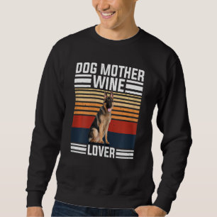 Womens Dog Mother German Shepherd Wine Lover Retro Sweatshirt