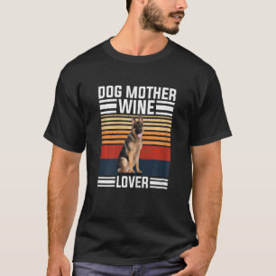 Womens Dog Mother German Shepherd Wine  Retro Dog  T-Shirt
