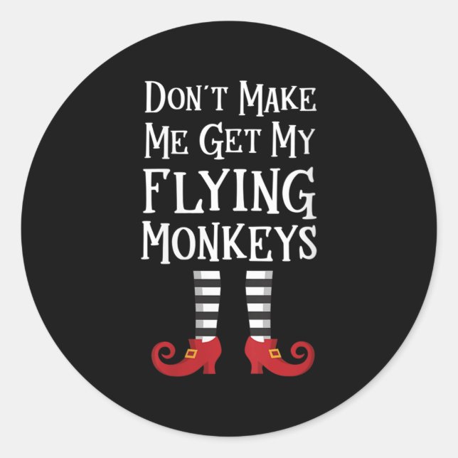 Womens Don't Make Me Get My Flying Monkeys Apparel Runder Aufkleber (Vorderseite)