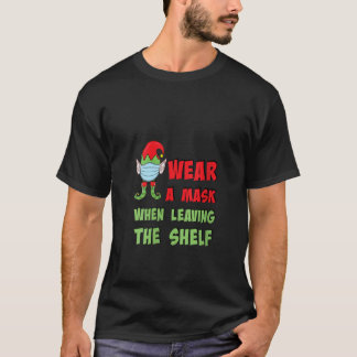 Womens Elf - Tragen Sie eine Maske beim verlass de T-Shirt