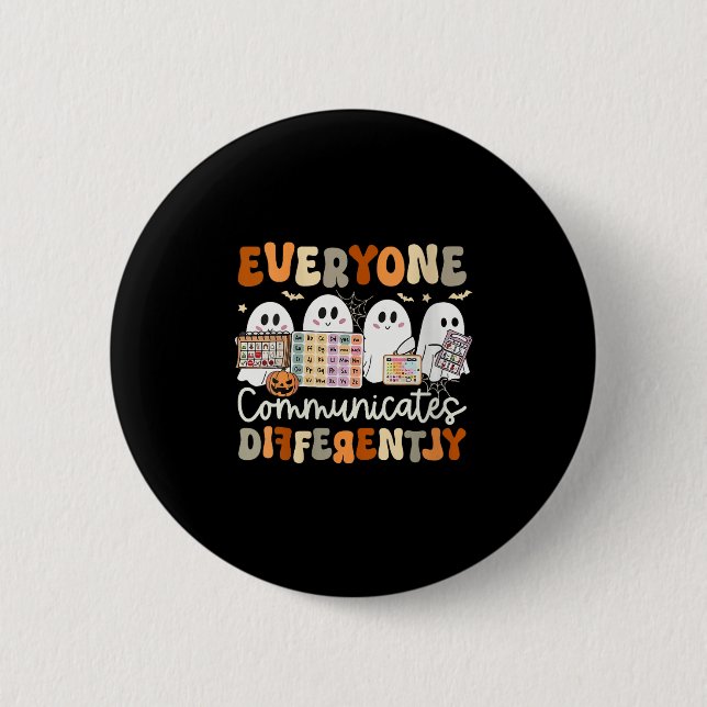 Womens Everyone Communicates Differently Halloween Button (Vorderseite)