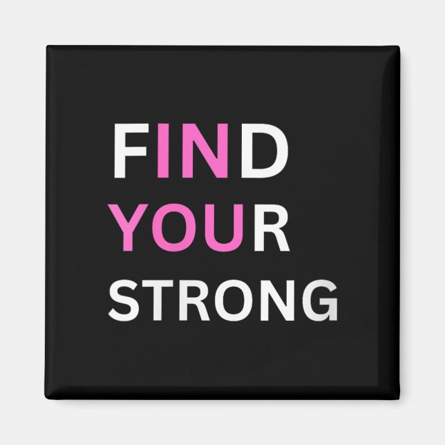 Womens Find Your Strong, In You! V-neck  Magnet (Vorne)
